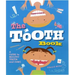 The Tooth Book: A Guide to Healthy Teeth and Gums