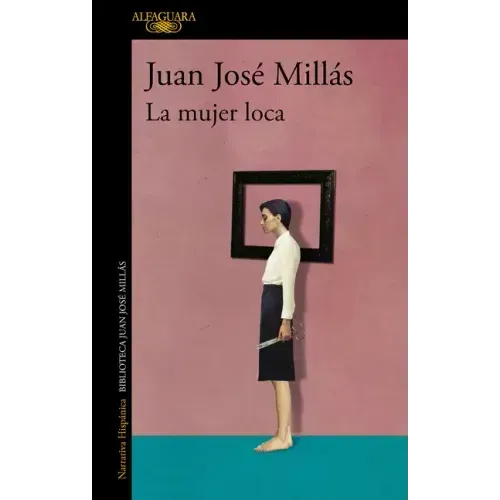 La Mujer Loca / The Insane Woman