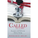 Called to Care: Encounters with Faith in the Field of Nursing