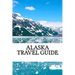 Alaska Travel Guide