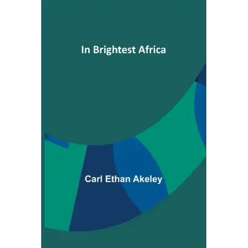 In Brightest Africa