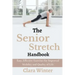 The Senior Stretch Handbook: Easy, Effective Exercises for Improved Mobility and Quality of Life