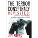 The Terror Conspiracy Revisited: What Really Happened on 9/11 and Why We're Still Paying the Price