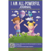 I AM ALL-Powerful Journal 365 Positive Affirmations and Questions Book for Kids: Book of Positive Mindfulness and Questions for Kids who Worry to Nurt