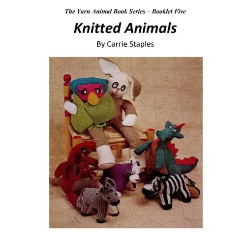 The Yarn Animal Book Series: Knitted Animals