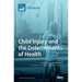 Child Injury and the Determinants of Health