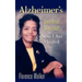 Alzheimer's: Been There Done That! - Now I'm Healed