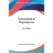 Government of Dependencies: An Essay