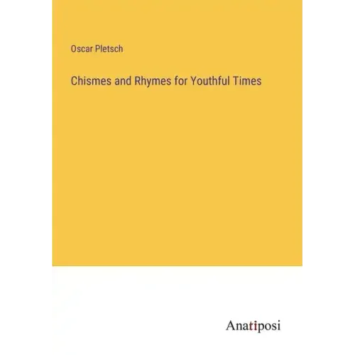 Chismes and Rhymes for Youthful Times