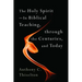 The Holy Spirit -- In Biblical Teaching, Through the Centuries, and Today