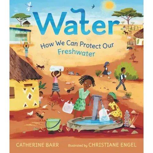 Water: How We Can Protect Our Freshwater