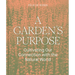 A Garden's Purpose: Cultivating Our Connection with the Natural World