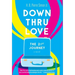 Down Thru Love: The 21st Journey
