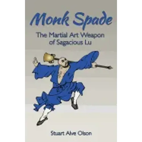 Monk Spade: The Martial Art Weapon of Sagacious Lu
