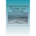 Organizational Trauma and Healing