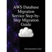 AWS Database Migration Service Step-by-Step Migration Guide