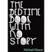 The Bedtime Book with No Story: The Only Bedtime Book in the World with No Story