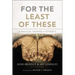 For the Least of These: A Biblical Answer to Poverty