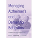 Managing Alzheimer's and Dementia Behaviors: Common Sense Caregiving