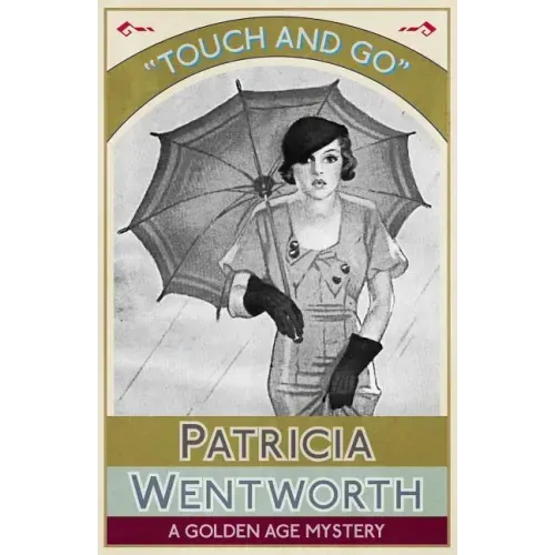 Touch and Go: A Golden Age Mystery