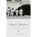 In Glory's Shadow: The Citadel, Shannon Faulkner, and a Changing America