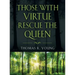 Those With Virtue Rescue The Queen