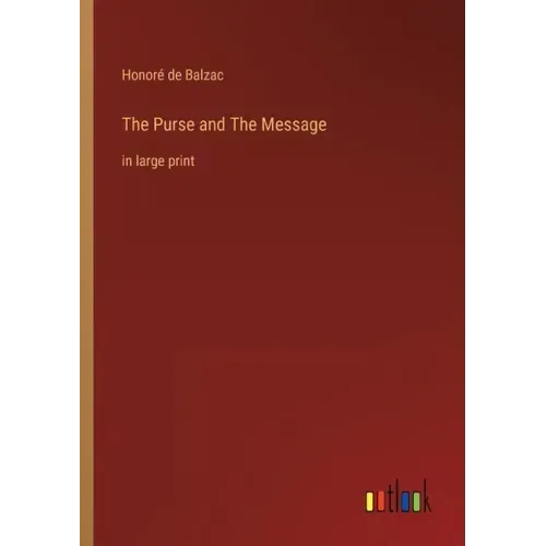 The Purse and The Message: in large print