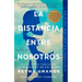 La Distancia Entre Nosotros