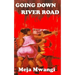 Going Down River Road