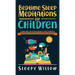 Bedtime Sleep Meditations For Children: Guided Night Time Short Stories To Help Toddlers & Kids Fall Asleep At Night, Relax, And Have Beautiful Dreams