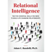 Relational Intelligence; The Five Essential Skills You Need to Build Life-Changing Relationships