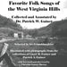Favorite Folk Songs From the West Virginia Hills: Collected and Annotated by Patrick W. Gainer, Selected by his Granddaughter