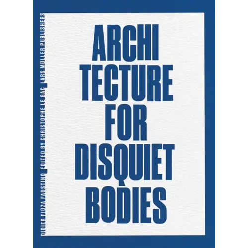 Didier Fiúza Faustino: Architecture for Disquiet Bodies