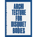 Didier Fiúza Faustino: Architecture for Disquiet Bodies