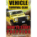 Vehicle Survival Gear: How to Start Prepping: (Prepping, Prepper's Guide)