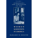 Women Scientists in America: Struggles and Strategies to 1940