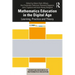 Mathematics Education in the Digital Age: Learning, Practice and Theory