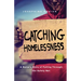 Catching Homelessness: A Nurse's Story of Falling Through the Safety Net