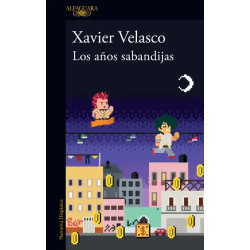 Los Años Sabandijas / The Scoundrel Years