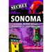 Secret Sonoma: A Guide to the Weird, Wonderful, and Obscure
