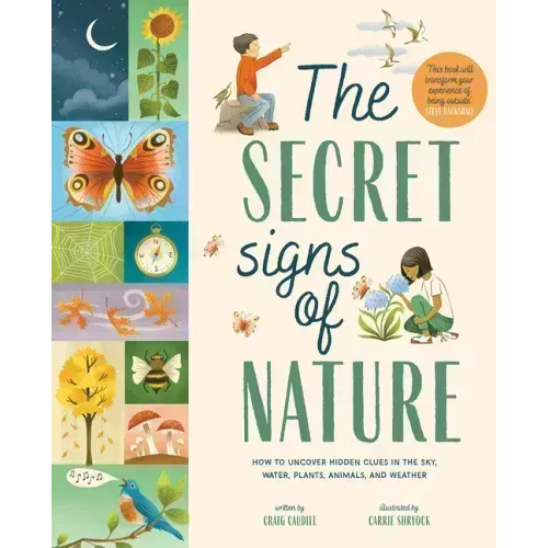 The Secret Signs of Nature: How to Uncover Hidden Clues in the Sky, Water, Plants, Animals, and Weather