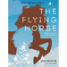 The Flying Horse (Once Upon a Horse #1)