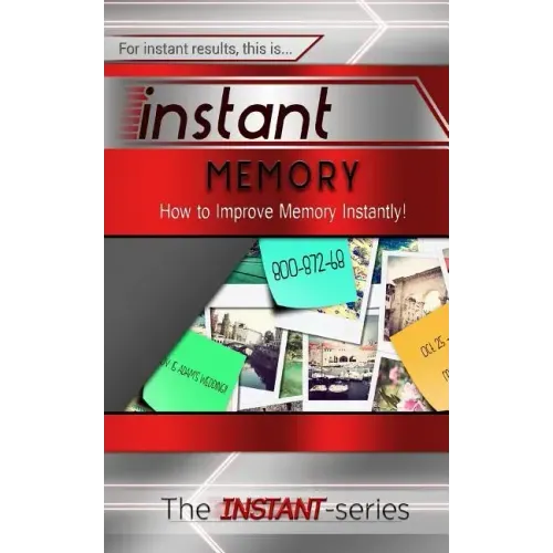 Instant Memory: How to Improve Memory Instantly!
