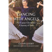 Dancing with Angels: The Cancer Chronicles: A Journey of Faith