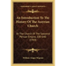 An Introduction To The History Of The Assyrian Church: Or The Church Of The Sassanid Persian Empire, 100-640 (1910)
