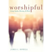 Worshipful: Living Sunday Morning All Week