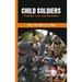 Child Soldiers: Practice, Law and Remedies