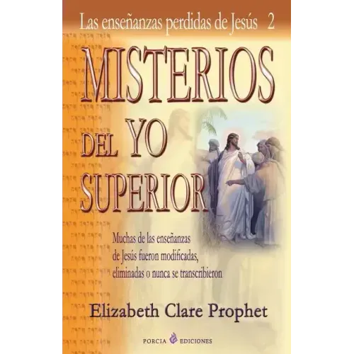 Misterios del Yo Superior: Las ensenanzas perdidas de Jesus 2