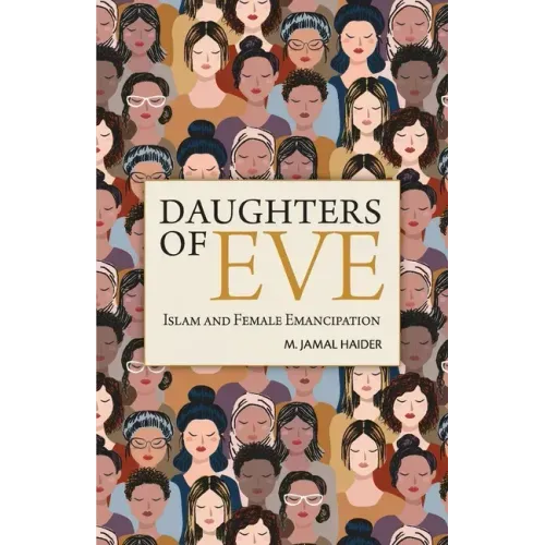 Daughters of Eve: Islam and Female Emancipation