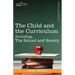The Child and the Curriculum Including, the School and Society